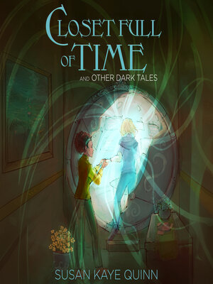 cover image of Closet Full of Time and Other Dark Tales (Short Story Collection)